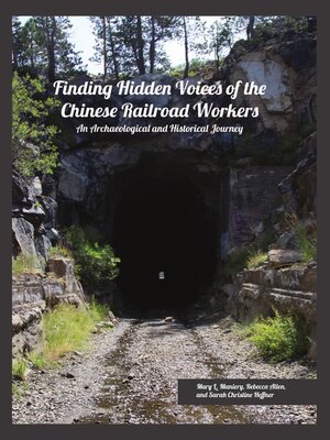 cover image of Finding Hidden Voices of the Chinese Railroad Workers